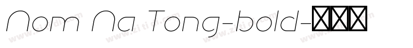 Nom Na Tong-bold字体转换